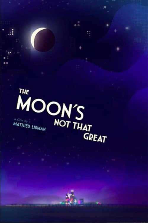 Poster for The Moon's Not That Great