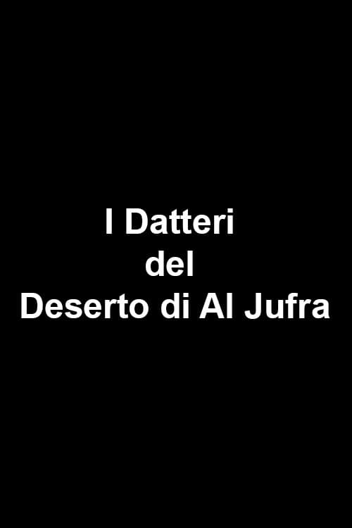 Poster for I Datteri del Deserto di Al Jufra