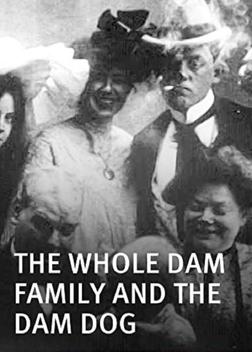 Постер до фільму «The Whole Dam Family and the Dam Dog»