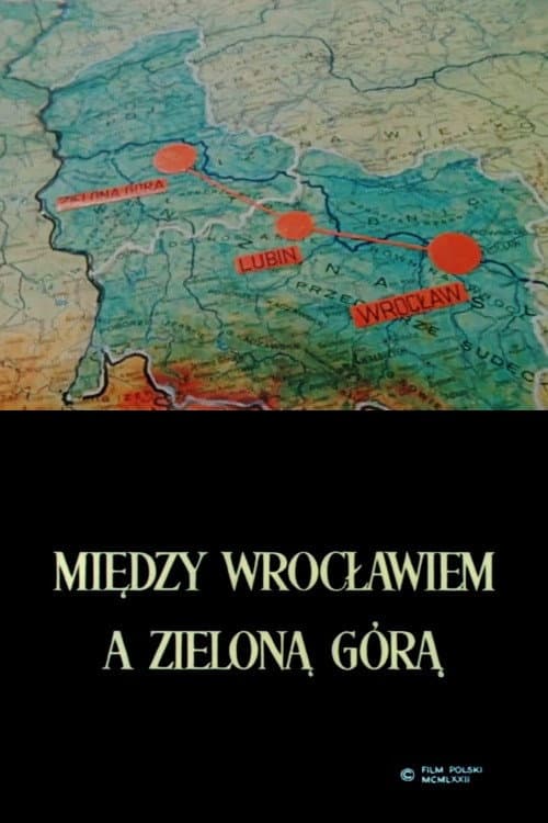 Poster for Between Wrocław and Zielona Góra