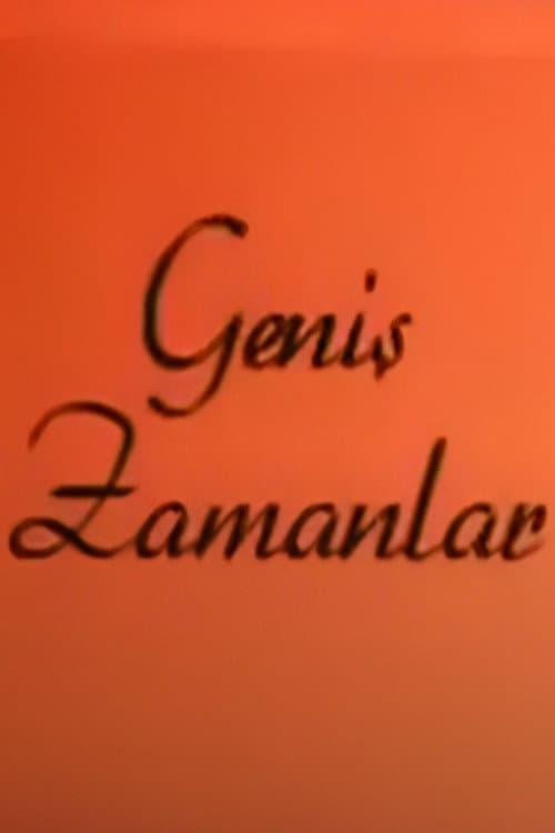 Poster for Geniş Zamanlar