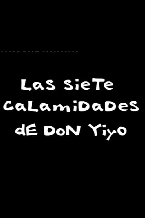 Постер до фільму «The seven calamities of Don Yiyo»