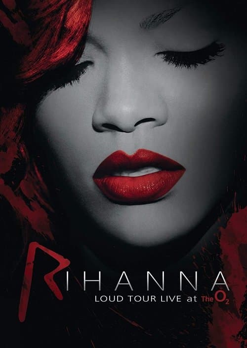 Poster for Rihanna: Loud Tour Live At The O2
