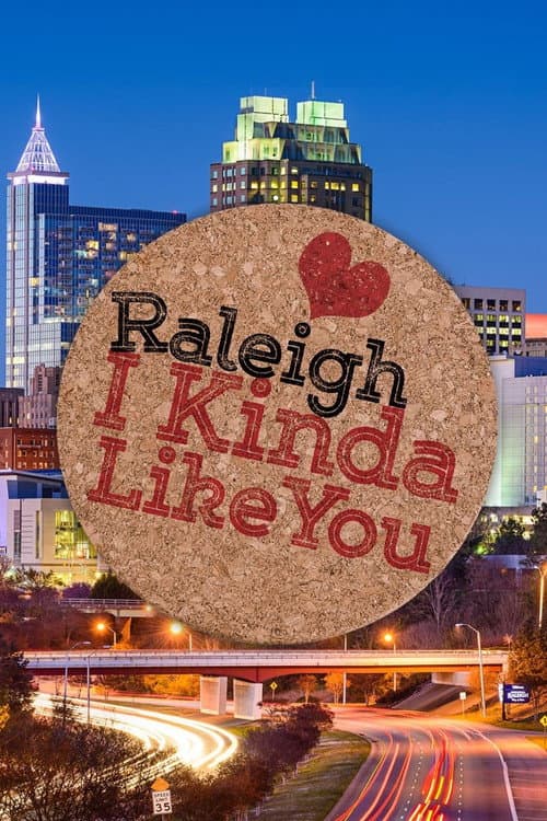 Poster for Raleigh, I Kinda Like You