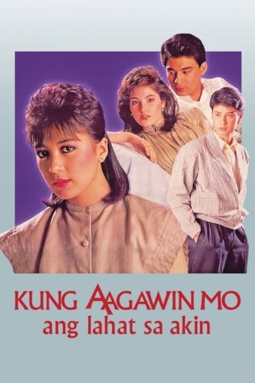 Постер до фільму «Kung Aagawin Mo ang Lahat sa Akin»