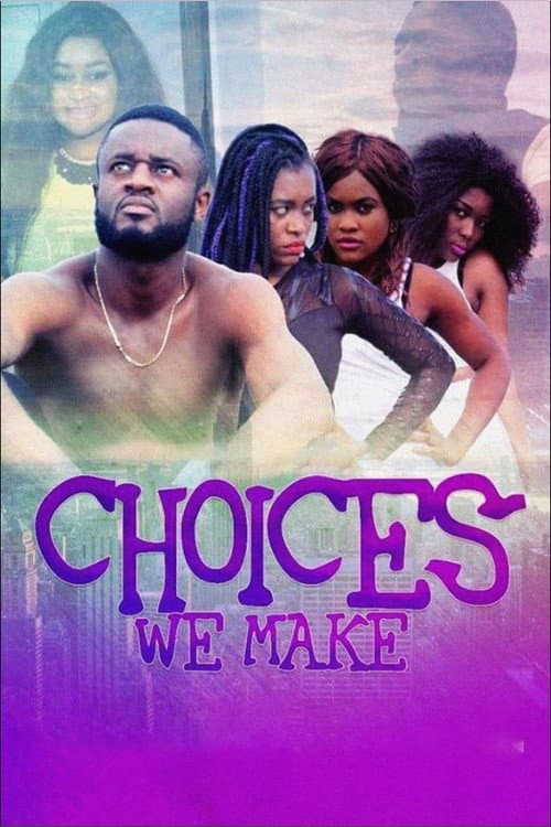 Poster for Choices We Make