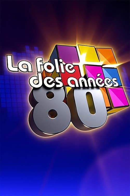 Poster for La folie des années 80