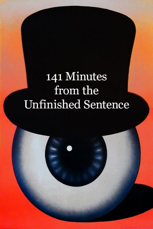 Poster for 141 Minutes from the Unfinished Sentence
