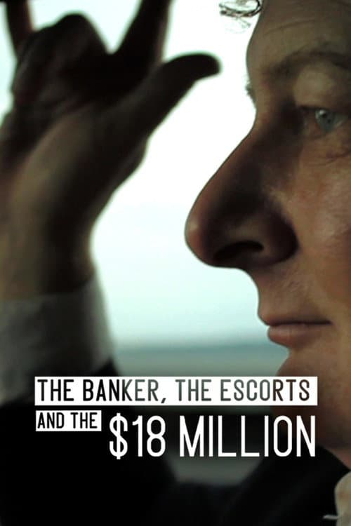 Poster for The Banker, The Escorts & the $18 Million