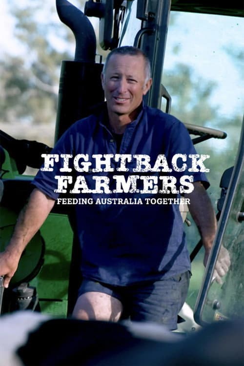Poster for Fightback Farmers: Feeding Australia Together