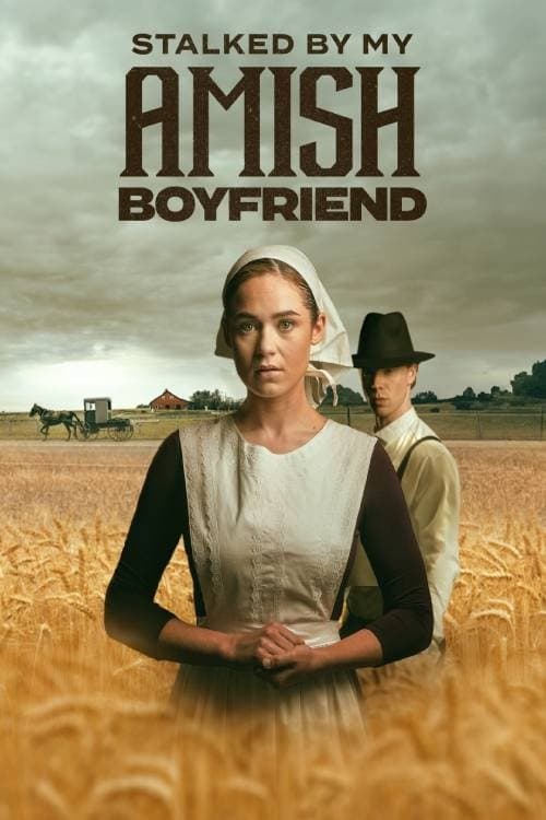 Poster for Stalked by My Amish Boyfriend