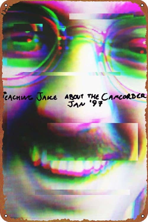 Poster for Teaching Jake about the Camcorder, Jan '97