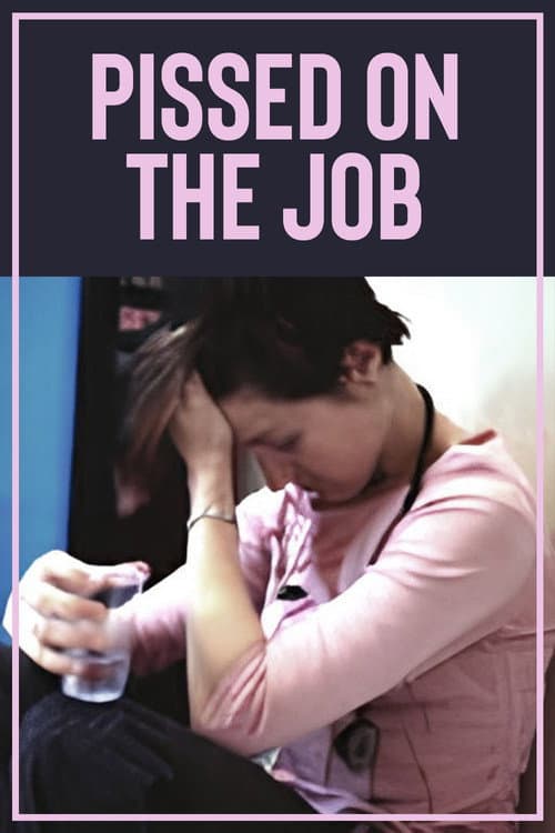 Poster for Pissed on the Job
