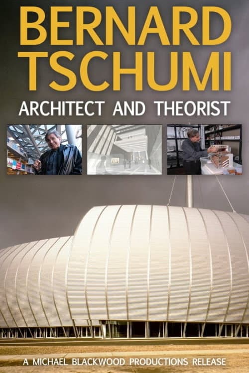 Poster for Bernard Tschumi: Architect and Theorist