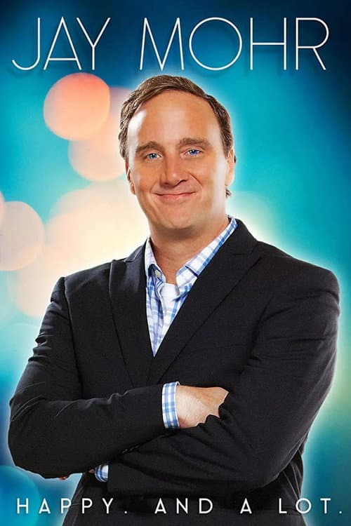 Poster for Jay Mohr: Happy. And A Lot.