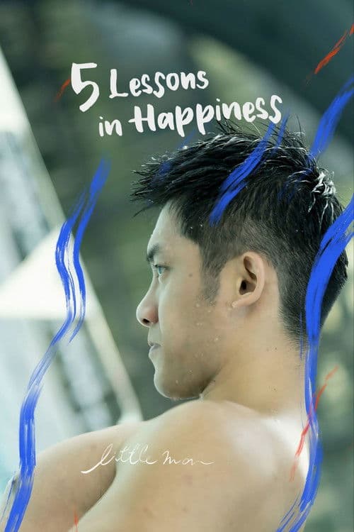Poster for 5 Lessons in Happiness: Little Man