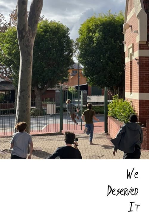 Poster for We Deserved It
