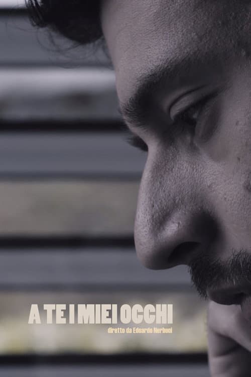 Poster for A te i miei occhi