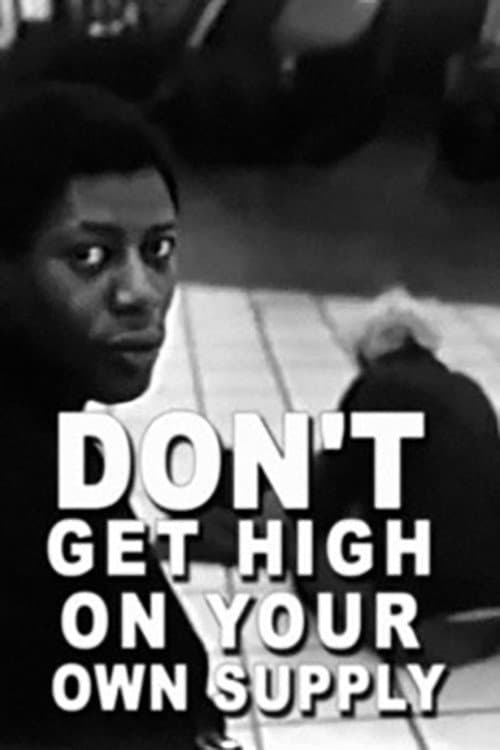 Poster for Don't Get High on Your Own Supply