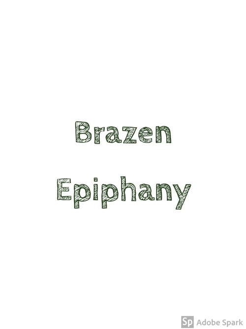 Poster for Brazen Epiphany