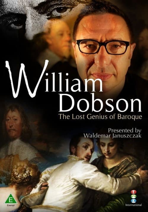 Постер до фільму «William Dobson: The Lost Genius of Baroque»