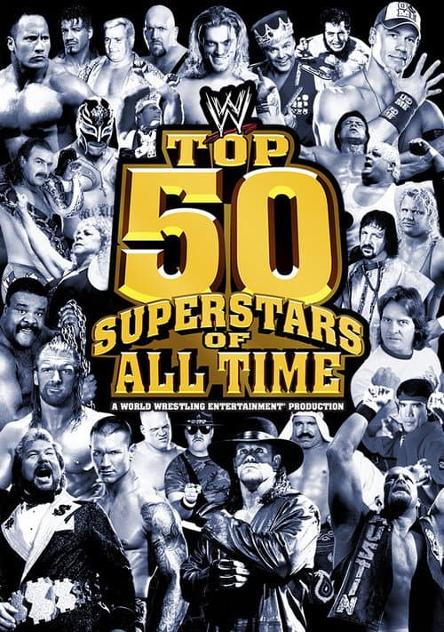 Постер до фільму «WWE: Top 50 Superstars of All Time»
