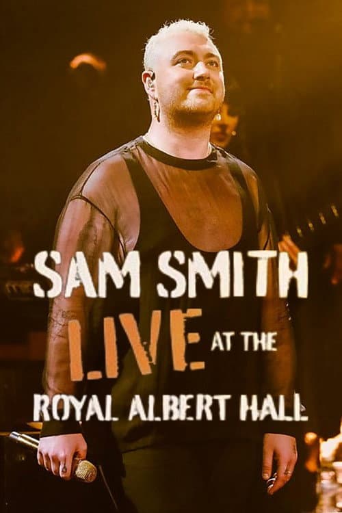 Poster for Sam Smith: Live at the Royal Albert Hall