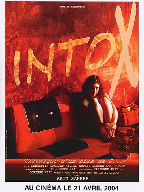 Poster for Intox, chronique d'un fils de p...