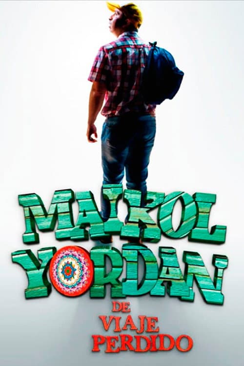 Poster for Maikol Yordan de Viaje Perdido