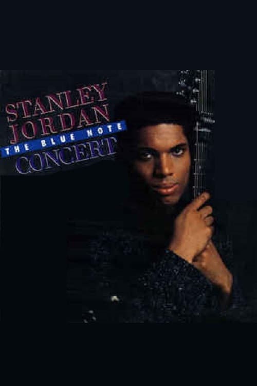 Poster for Stanley Jordan - The Blue Note Concert