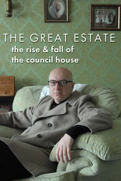 Poster for The Great Estate: The Rise and Fall of the Council House