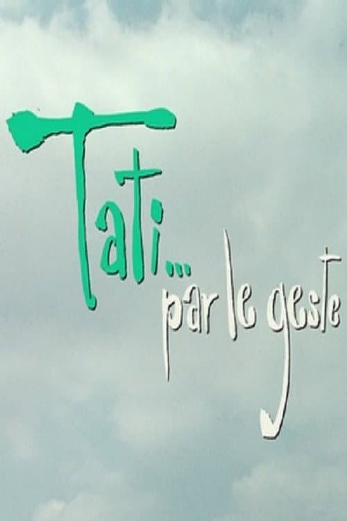 Poster for Tati…par le geste