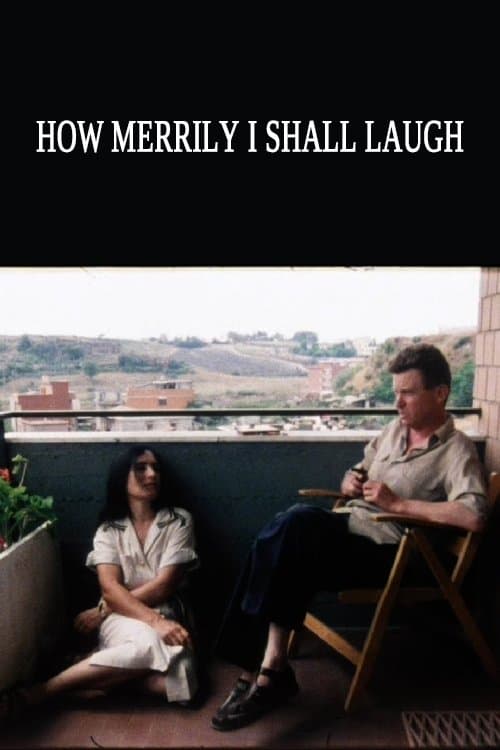 Постер до фільму «How Merrily I Shall Laugh: Danièle Huillet and Jean-Marie Straub on Their Film Class Relations»