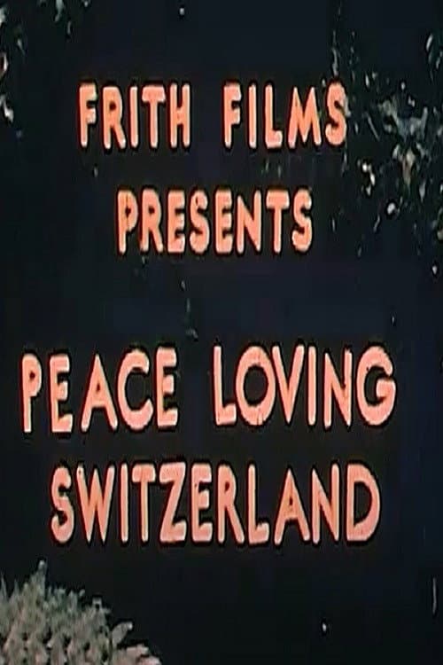 Poster for Peace Loving Switzerland