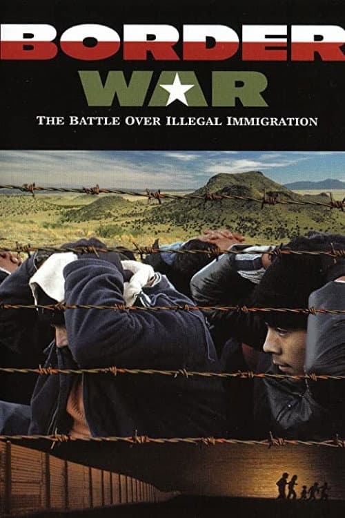 Poster for Border War: The Battle Over Illegal Immigration