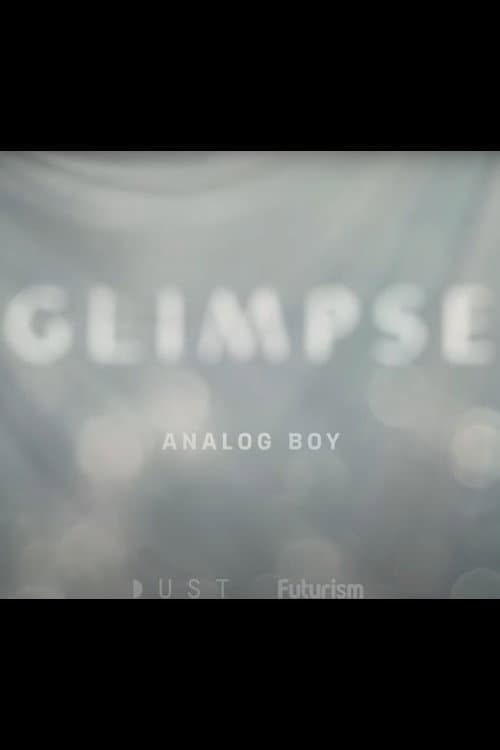 Poster for Glimpse Ep 7: Analog Boy