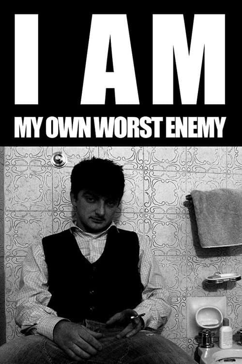 Poster for I am my own worst enemy