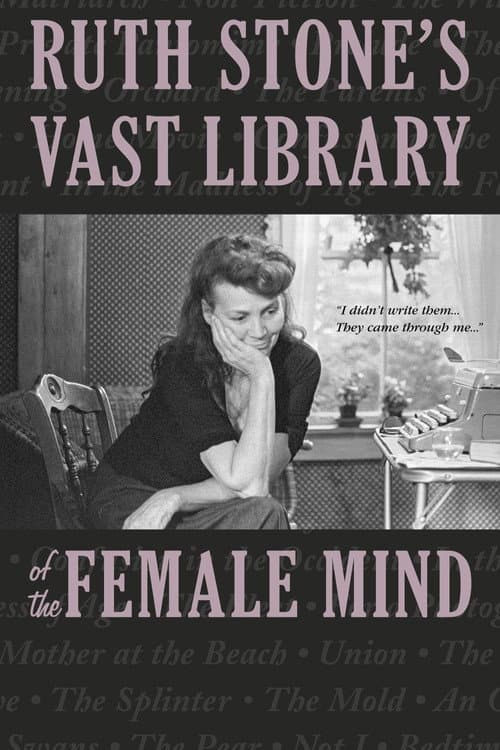 Poster for Ruth Stone's Vast Library of the Female Mind
