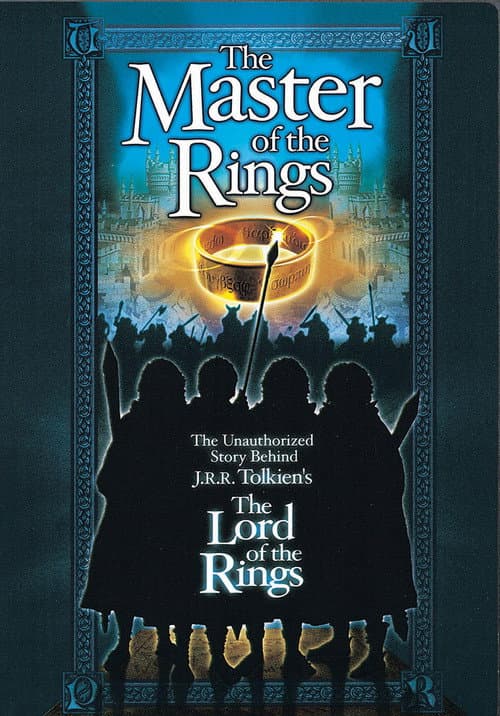 Постер до фільму «Master of the Rings: The Unauthorized Story Behind J.R.R. Tolkien's "Lord of the Rings"»