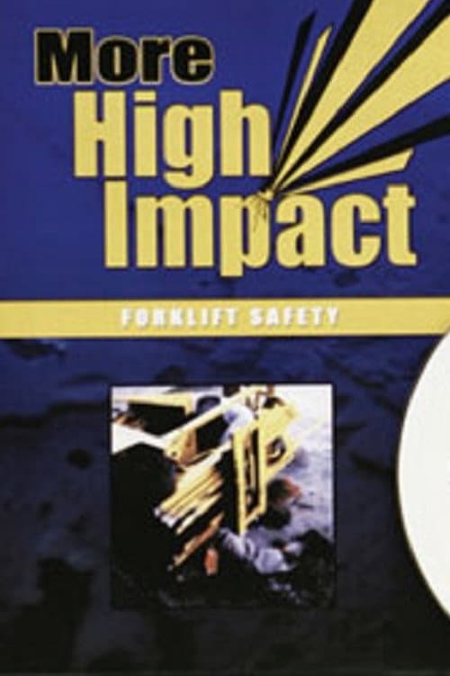 Poster for More High Impact Forklift Safety