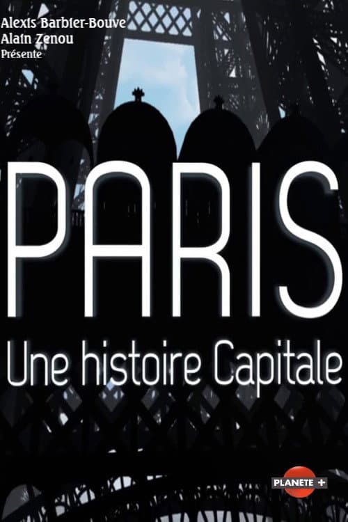 Poster for Paris, une histoire capitale