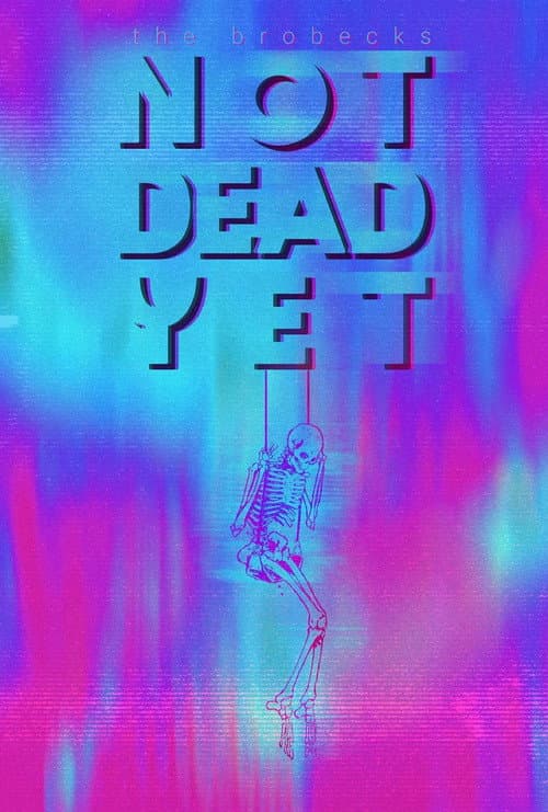 Poster for The Brobecks: Not Dead Yet