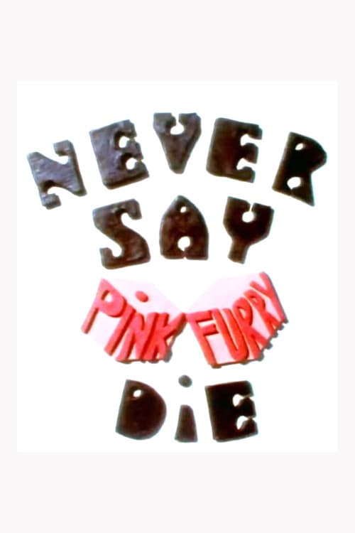 Poster for Never Say Pink Furry Die