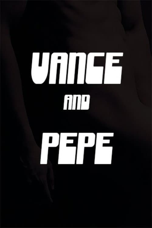 Poster for Vance and Pepe