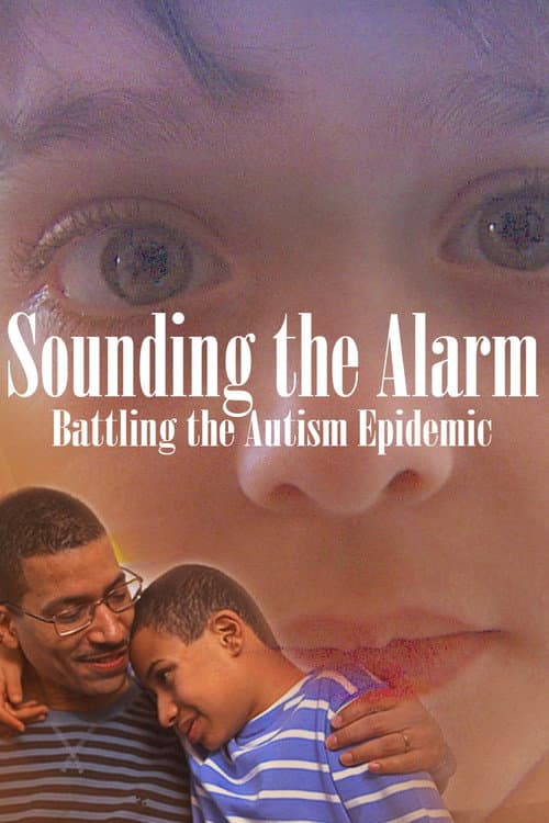 Постер до фільму «Sounding the Alarm: Battling the Autism Epidemic»