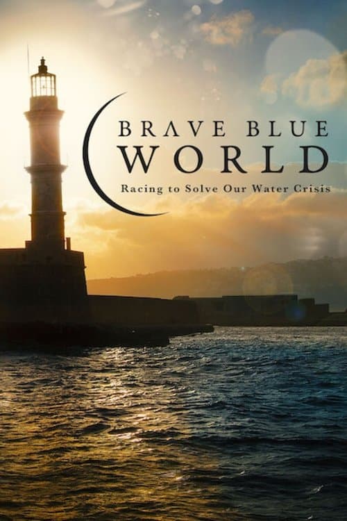 Poster for Brave Blue World: Racing to Solve Our Water Crisis
