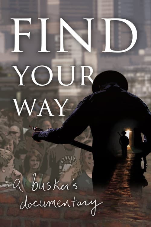 Poster for Find Your Way: A Busker's Documentary