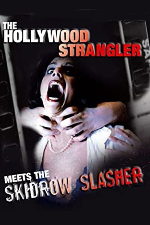 Постер до фільму «The Hollywood Strangler Meets the Skid Row Slasher»