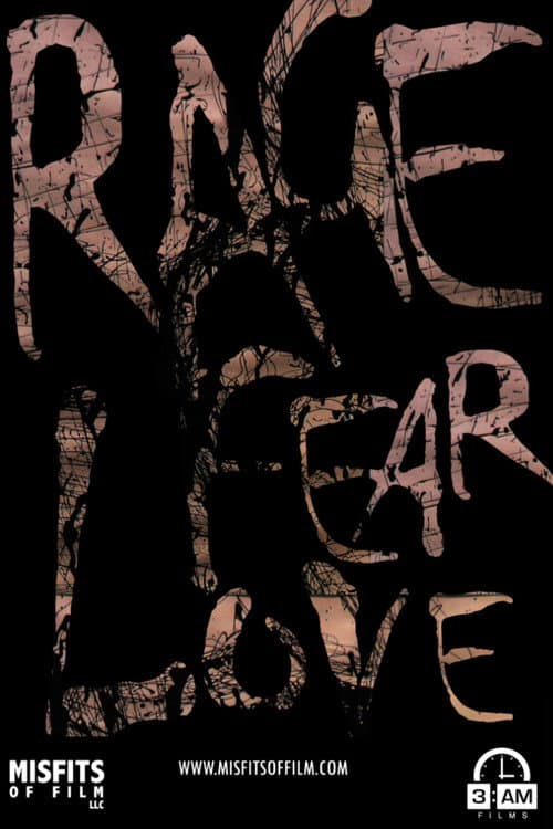 Poster for Rage, Fear, Love