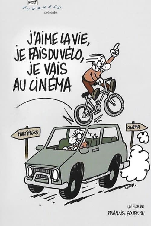 Poster for J'aime la vie, je fais du vélo, je vais au cinéma
